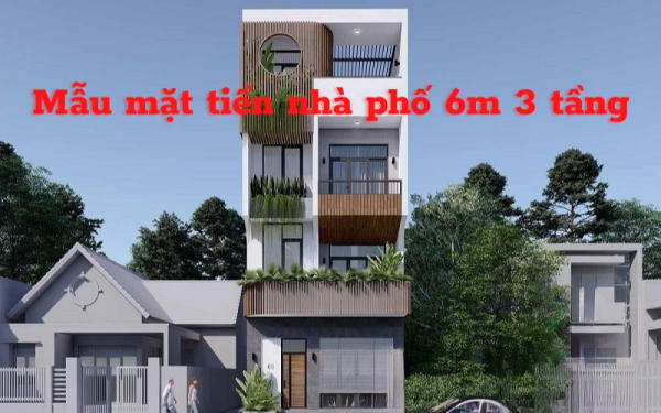 mẫu mặt tiền nhà phố 6m 3 tầng